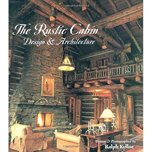 The Rustic Cabin: Design & Architecture