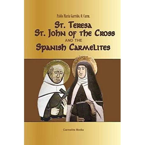 St. Teresa, St. John Of The Cross And The Spanish Carmelites