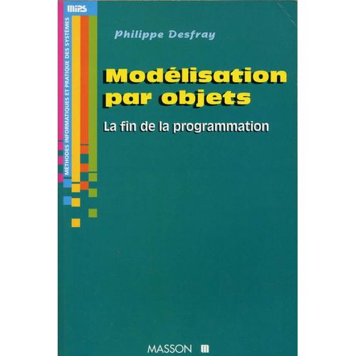 Modélisation Par Objets - La Fin De La Programmation
