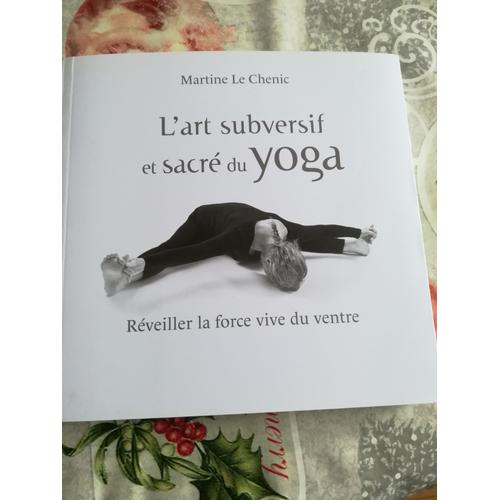 L'art Subversif Et Sacré Du Yoga