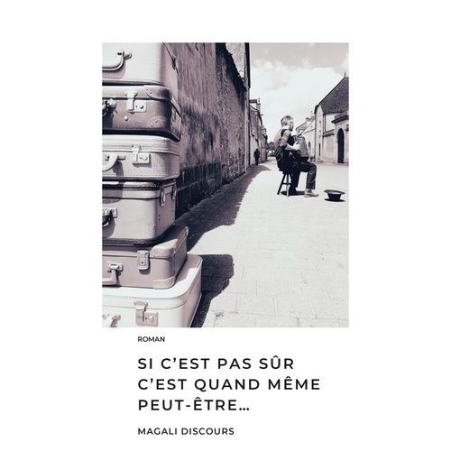 Si C'est Pas Sûr C'est Quand Même Peut-Être