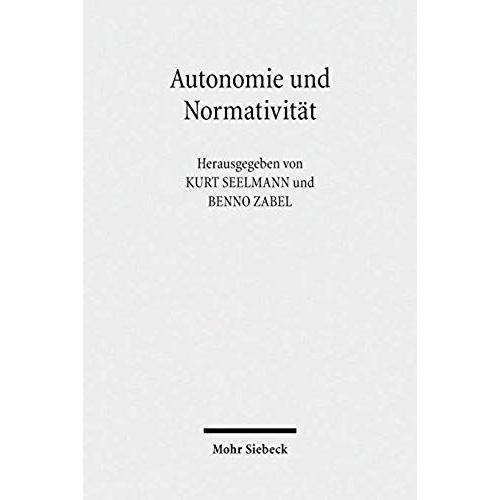 Autonomie Und Normativität