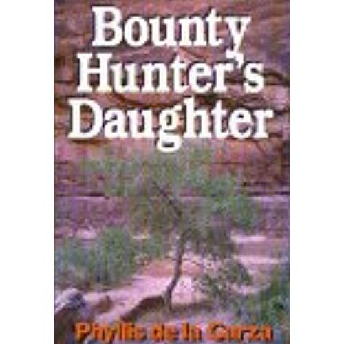 Bounty Hunter Daughter (Five Star First Edition Western)