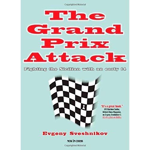 The Grand Prix Attack: Fighting The Sicilian With An Early F4