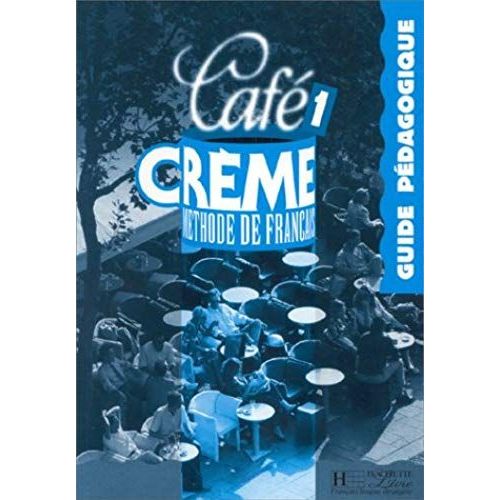 Cafe Creme 1 - Guide Pédagogique