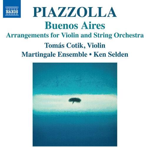Tomas Cotik - Piazzolla: Buenos Aires - Arrangements For Violin & String Orchestra [Compact Discs]