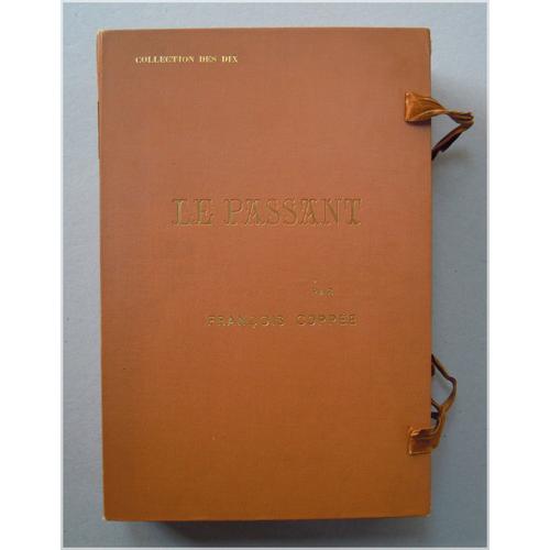 Le Passant - 1/47 Ex. Sur Vélin, Avec Une Triple Suite Des 47 Eaux-Fortes D'edouard Fournier. Manuscrit Et Pages De Musique De Massenet Héliogravés. Rare.