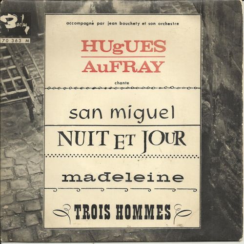 Nuit Et Jour (Screwball, R. Bouer, B. Dimey) 2'33 - Trois Hommes (H. Hefer, E. Marnay, Y. Zarai) 2'18 / San Miguel (M. Vaucaire, D. Bowers) 2'37 - Madeleine ( G. De Manet) 3'14