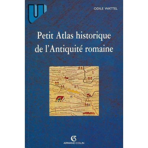 Petit Atlas Historique De L'antiquite Romaine