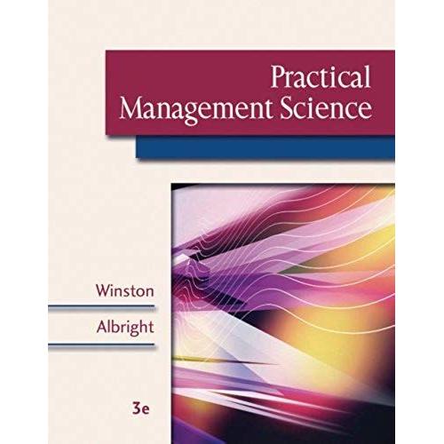 Practical Management Science (With Cd-Rom, Decision Tools And Stat Tools Suite, And Microsoft Project 2003 120 Day Version)