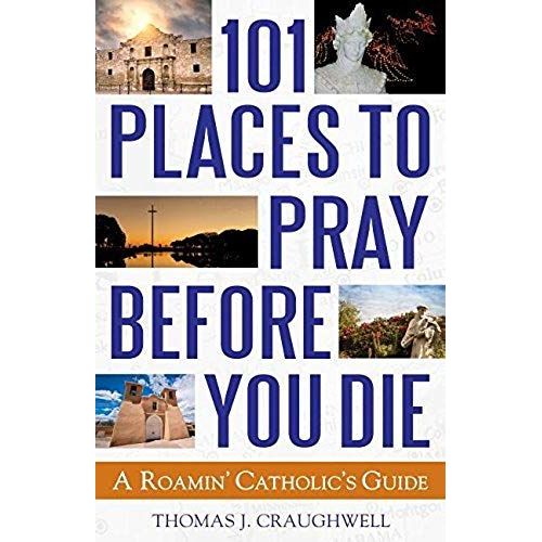 101 Places To Pray Before You Die