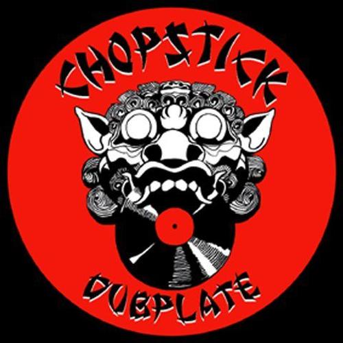 Chopstick Dubplate