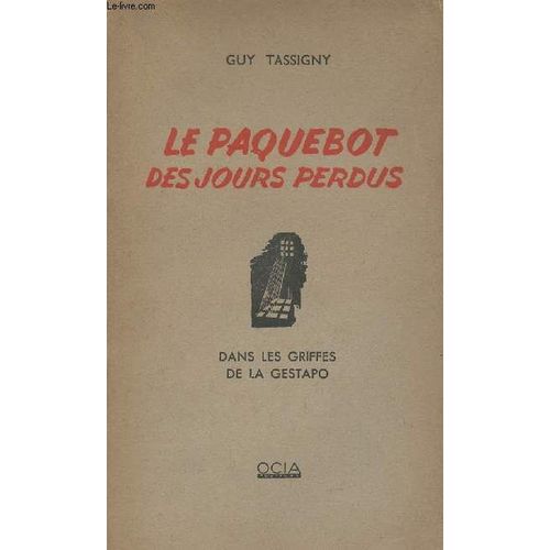 Le Paquebot Des Jours Perdus - Dans Les Griffes De La Gestapo