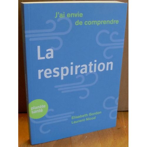 J?Ai Envie De Comprendre La Respiration