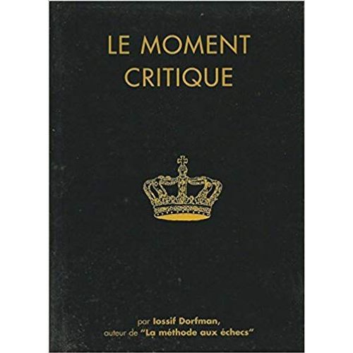Echecs Le Moment Critique