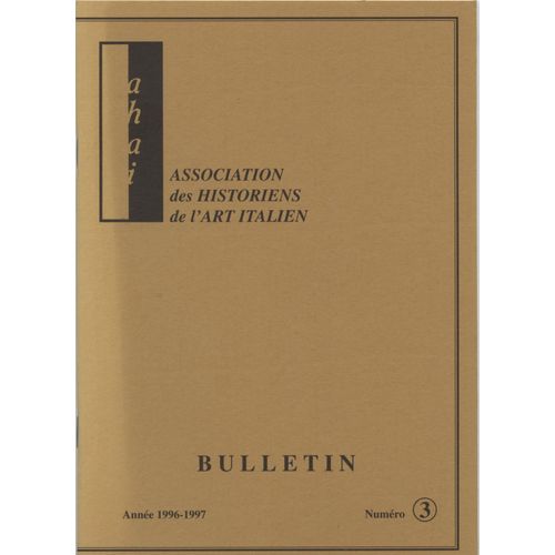 Bulletin De L'association Des Historiens De L'art Italien (Ahai) N°4 Année 1997-1998