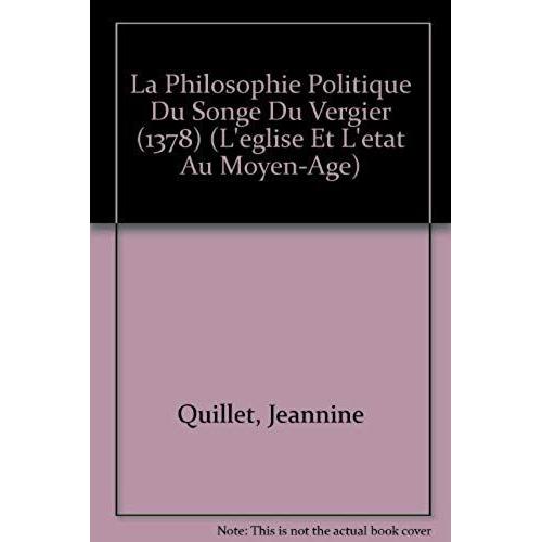 La Philosophie Politique Du Songe Du Vergier - 1378