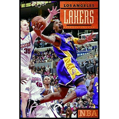 The Story Of The Los Angeles Lakers (Nba: A History Of Hoops)