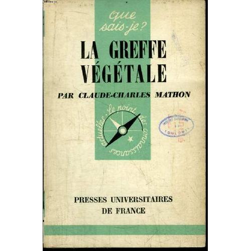 Que Sais-Je? N° 814 La Greffe Végétale