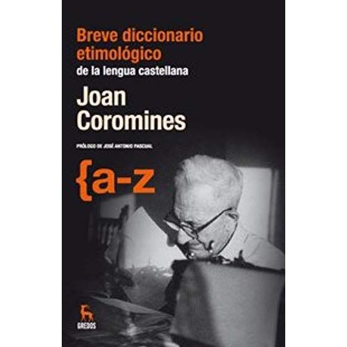Breve Diccionario Etimologico De La Lengua Castellana