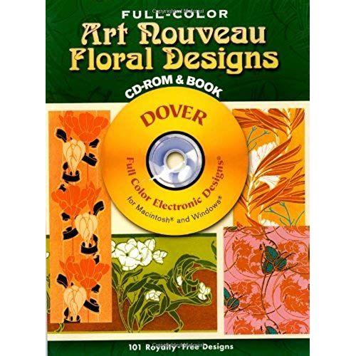Full-Color Art Nouveau Floral Designs Cd-Rom And Book (Dover Electronic Clip Art)