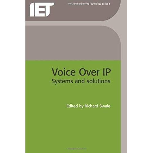 Voice Over Ip (Internet Protocol): Systems And Solutions