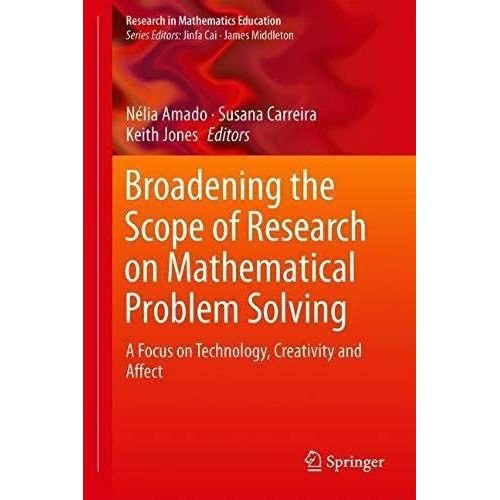 Broadening The Scope Of Research On Mathematical Problem Solving