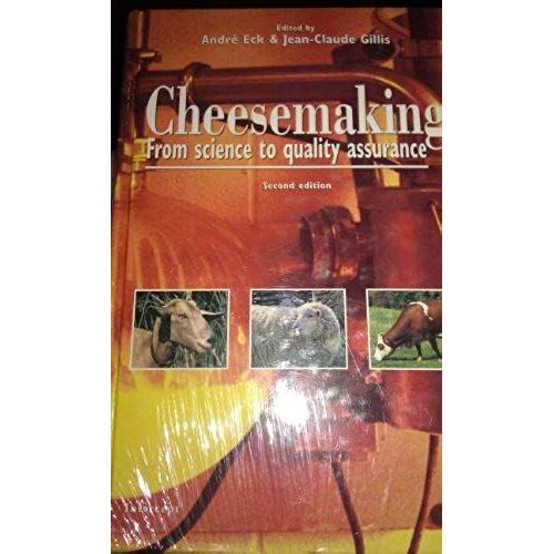 Cheesemaking: From Science To Quality Assurance