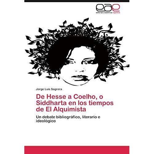 De Hesse A Coelho, O Siddharta En Los Tiempos De El Alquimista