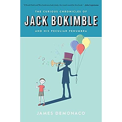 The Curious Chronicles Of Jack Bokimble And His Peculiar Penumbra