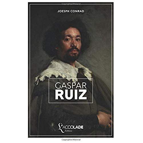 Gaspar Ruiz: Édition Bilingue Anglais/Français (+ Lecture Audio Intégrée)