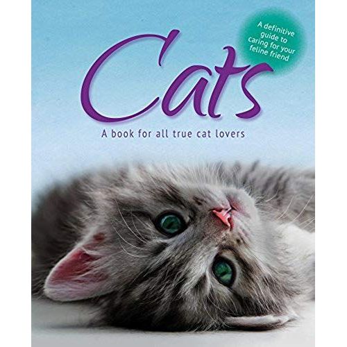 Cats: A Book For All True Cat Lovers