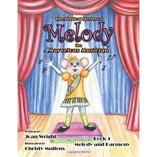 The Musical Stories Of Melody The Marvelous Musician