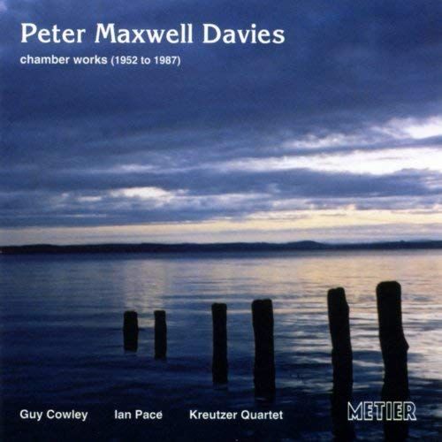 Chamber Works 1952 - 1987 (Pace, Cowley, Kreutzer Quartet)