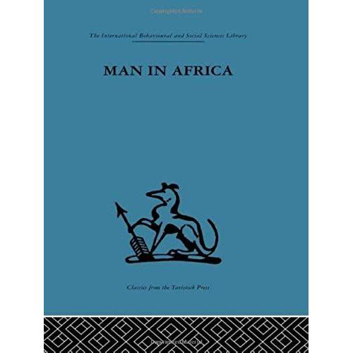 Man In Africa (International Behavioural And Social Sciences, Classics From The Tavistock Press)