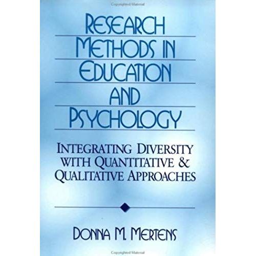 Research Methods In Education And Psychology: Integrating Diversity With Quantitative And Qualitative Approaches