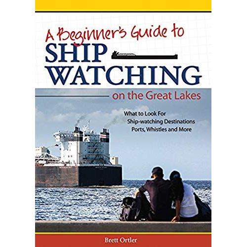 Beginner's Guide To Ship Watching On The Great Lakes