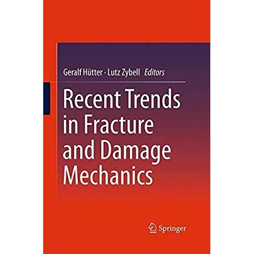 Recent Trends In Fracture And Damage Mechanics