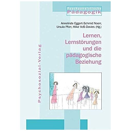 Lernen, Lernstörungen Und Die Pädagogische Beziehung