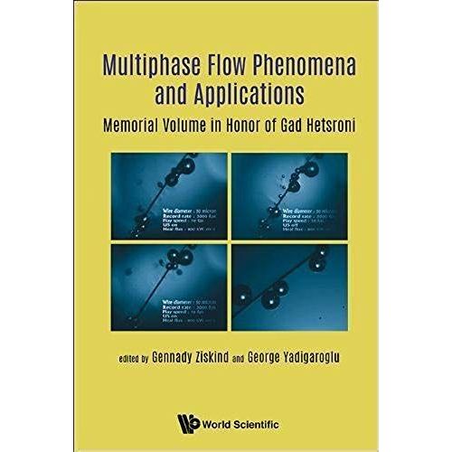 Multi-Phase Flow Phenomena And Applications