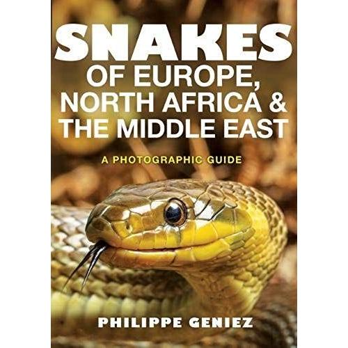 Snakes Of Europe, North Africa, And The Middle East