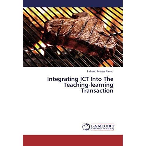 Integrating Ict Into The Teaching-Learning Transaction