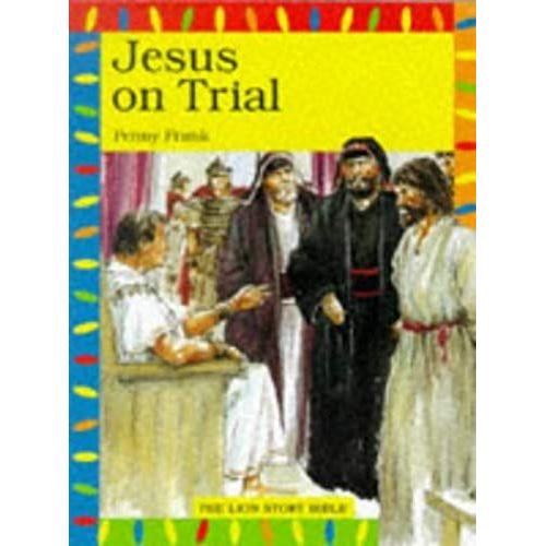 Jesus On Trial (Lion Story Bible)