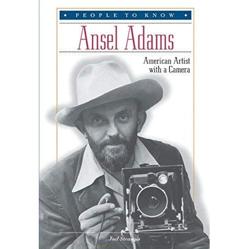 Ansel Adams: American Artist With A Camera