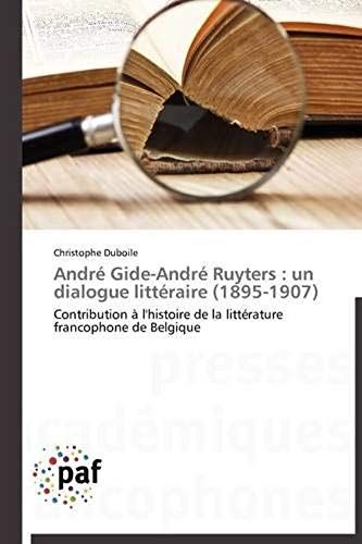 André Gide-André Ruyters : Un Dialogue Littéraire (1895-1907)