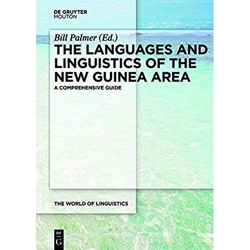 The Languages And Linguistics Of The New Guinea Area