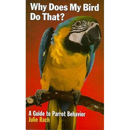 Why Does My Bird Do That? (Howell Reference Books)