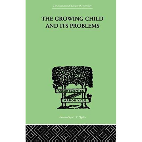 The Growing Child And Its Problems