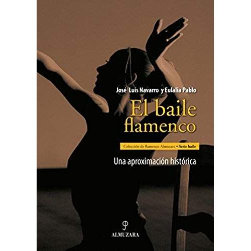 El Baile Flamenco: Una Aproximacion Historica