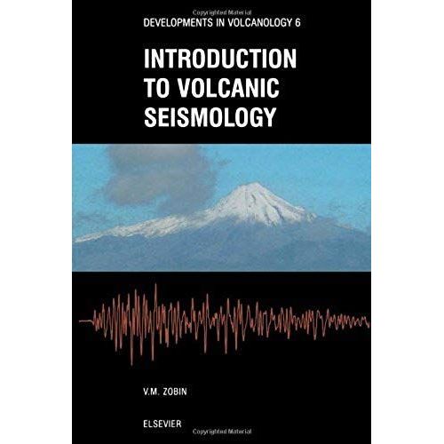 Introduction To Volcanic Seismology